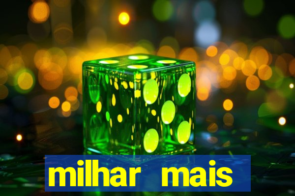 milhar mais atrasada na federal